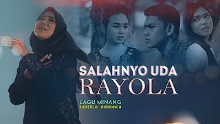 RAYOLA - Salahnyo Uda [ Official Music Video ] Lagu Minang Terbaru | Subtitel Indonesia