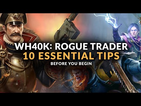 WH40K: ROGUE TRADER – 10 Essential Tips Before you Begin (Beginner's Guide)