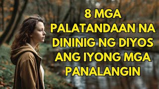 8 Mga Palatandaan na Dininig ng Diyos ang iyong mga Panalangin