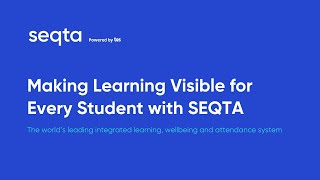 SEQTA - Making Learning Visible for Every Student