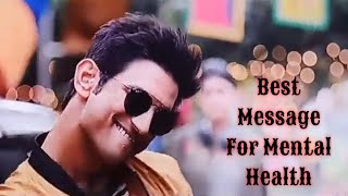 Dill Bechara : Best Message For Mental Health by Sushant Singh Rajput