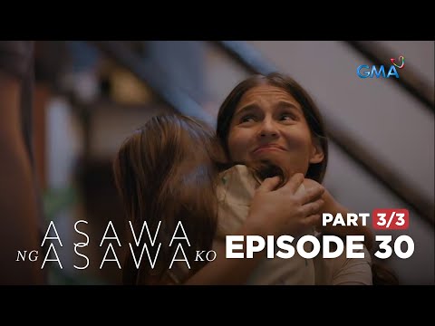 Asawa Ng Asawa Ko: The longing mother reunites with her daughter! (Full Episode 30 – Part 3/3)