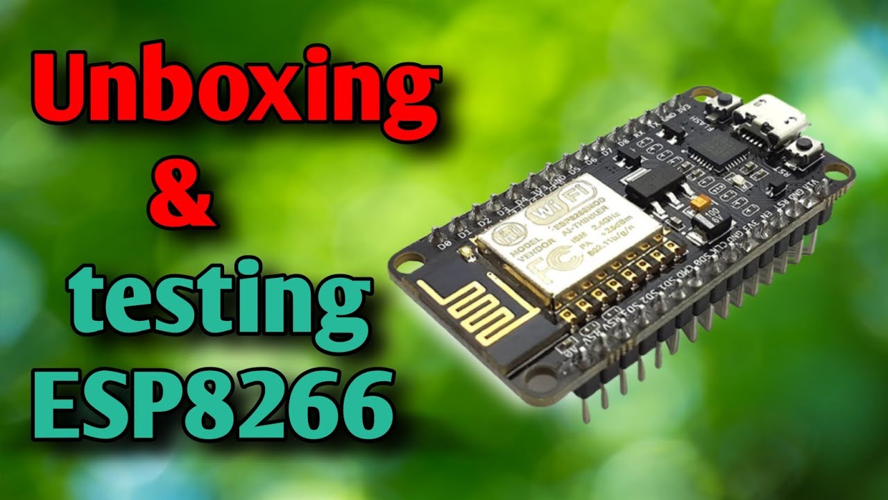 рџ ґ Complete Esp8266 Unboxing And Testing Guide Step By Step Tutorial рџ ґ Complete Esp8266 Unboxing And Testing Guide Step By Step Tutorial