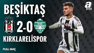 Beşiktaş 2-0 Kırklarelispor | FULL MAÇ | Ziraat Türkiye Kupası D Grubu | 04.02.2025