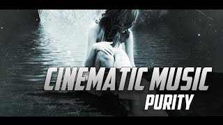 FREE | Cinematic Music -"Purity" (Dramatic Piano Epic Instrumental Composition)