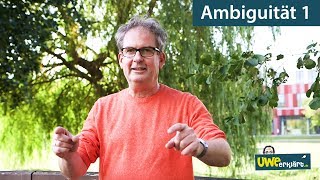 Ambiguität Teil 1 | Uwe erklärt