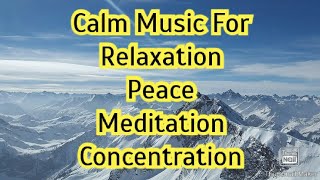 Beauty full Calm Music. Soothing Relaxation.Concentration.Soft Music
