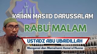 USTADZ ABU UBAIDILLAH KAJIAN RUTIN DI MASJID DARUSSALAM