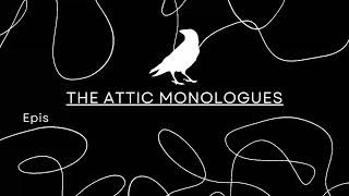 The Attic Monologues Episode 39: Such Stuff As Dreams Are Made On