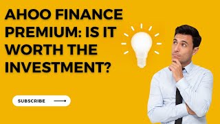Yahoo Finance Premium: Is it Worth the Investment? | yahoo finance premium