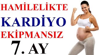 Hamilelikte Kardiyo 7. Ay - Ekipmansız