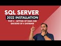 SQL Server 2022 Installation (Part 2 - Setting Up SSMS and Backing Up A Database)