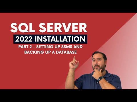 SQL Server 2022 Installation (Part 2 – Setting Up SSMS and Backing Up A ...
