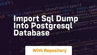 import sql dump into postgresql database