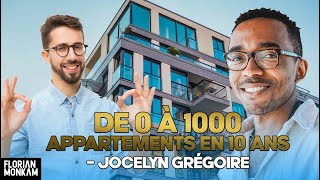 De 0 à 1000 appartements en 10 ans - Jocelyn Grégoire