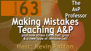 Making Mistakes Teaching Anatomy \u0026 Physiology | Episode 63