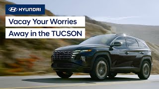 Vacay Your Worries Away in the TUCSON