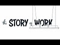 The Story of Work