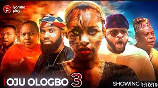 OJU OLOGBO 3 LATEST YORUBA MOVIE 2024