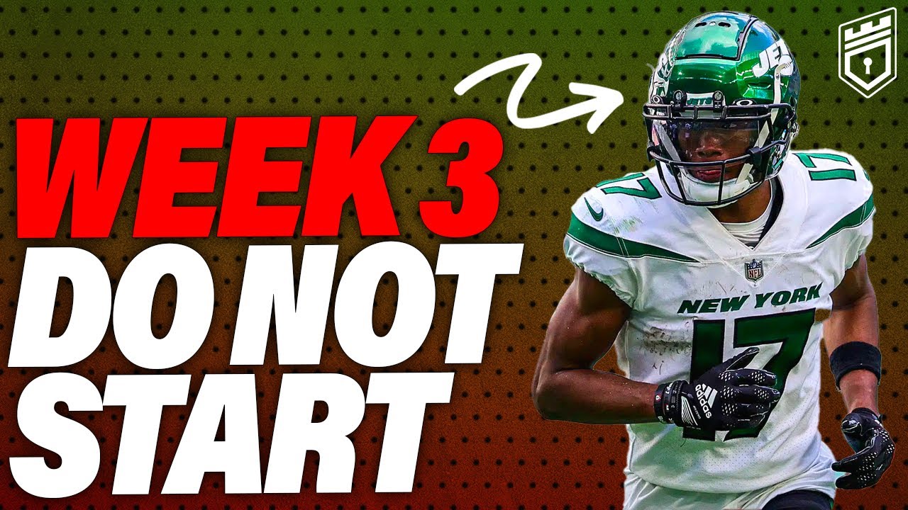 DO NOT START These Players In Week 3 (MUST SIT!!!) - Fantasy Football ...