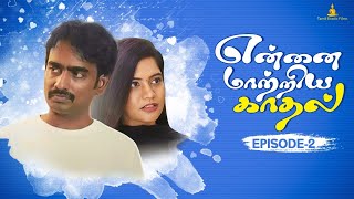 Ennai Maatriya Kadhal (EMK) | Romance | Web series | Episode-2