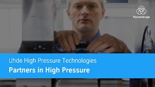 Uhde High Pressure Technologies  - Partners in High Pressure