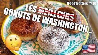 [FoodTrotters #46 - Washington] Y a-t-il de bons donuts à Washington ?!