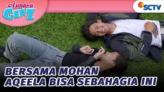 Bersama Mohan, Aqeela Bisa Sebahagia Ini | Asmara Gen Z - Episode 49