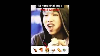 RM Food challenge #rmbts #rmedits #작은것들을위한시 #방탄소년단 #알엠