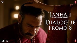 Tanhaji: The Unsung Warrior - Dialogue Promo 8 | Ajay D, Kajol, Saif Ali K | Om Raut | 10 Jan 2020