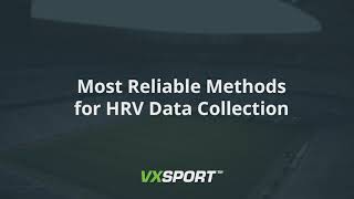 VX Sport - Most Reliable Methods for HRV Data Collection