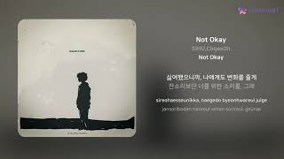 SIHU,Chqes0h - Not Okay | 가사 (Lyrics)