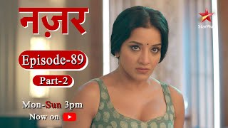 नज़र - Season 1 | Episode - 89 - Part 2