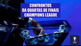 CONFRONTOS DAS QUARTAS DE FINAIS CHAMPIONS LEAGUE 2022/23
