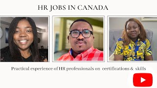 HR JOBS IN CANADA - Practical Experience of HR Professionals