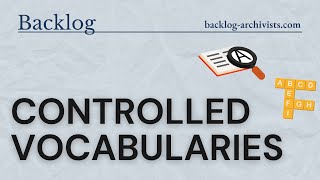 Controlled Vocabularies in Archives, Museums & Libraries