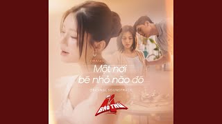 Một Nơi Bé Nhỏ Nào Đó (Tet 2025 Movie “Bộ Tứ Báo Thủ” Original Soundtrack)