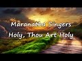 Maranatha Singers - Holy Thou Art Holy [with lyrics]