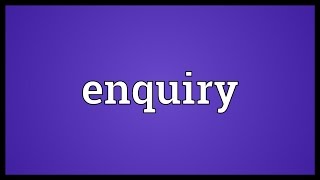 Enquiry Meaning