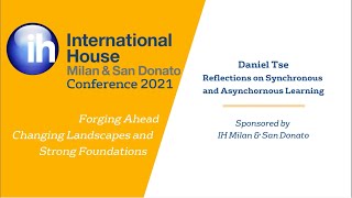 Daniel Tze, International House Milano, "Reflections on synchronous and asynchronous learning"