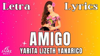 ✅Yarita Lizeth - Amigo (Letra/Lyrics)❤️❤️❤️