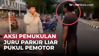 Miris! Juru Parkir Liar Aniaya Sepasang Kekasih di Tanah Abang Hingga Babak Belur | OneNews Update