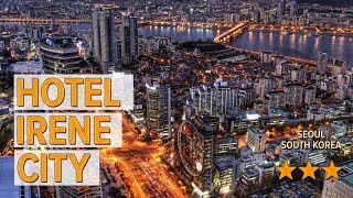 Hotel Irene City hotel review | Hotels in Seoul | Korean Hotels