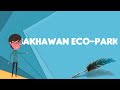 what is bakhawan eco park explain bakhawan eco park define bakhawan eco park