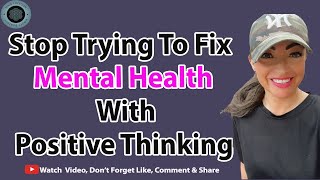 Stop Trying To Fix Mental Health With Positive Thinking  #KirstyBortoft