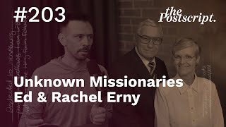 Unknown Missionaries Ed \u0026 Rachel Erny