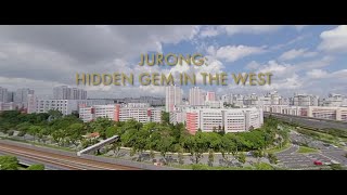 Jurong: Hidden Gem in the West