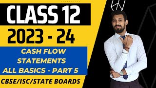 Cash Flow Statement |  Financial Statement Analysis | Class 12 | Accounts | Part 5