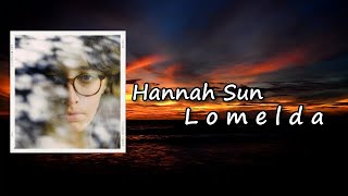 Lomelda - Hannah Sun Lyrics