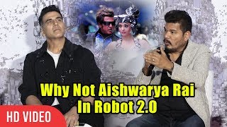 Why Not Aishwarya Rai In ROBOT 2.O | Director Shankar Gives The clarification